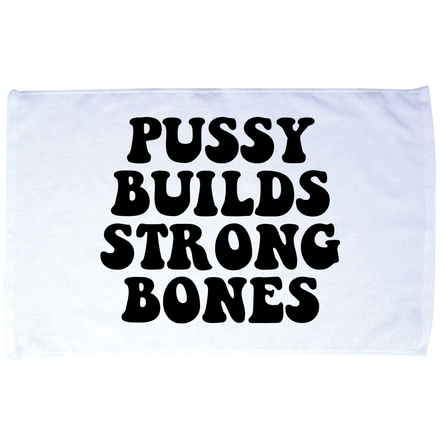 Pussy Builds Strong Bones Microfiber Hand Towel