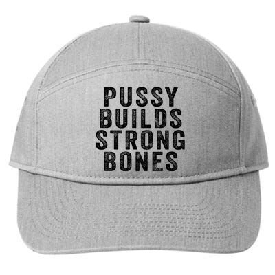 Pussy Builds Strong Bones 7-Panel Snapback Hat