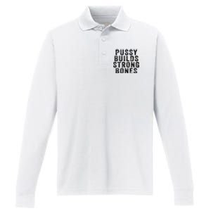 Pussy Builds Strong Bones Performance Long Sleeve Polo