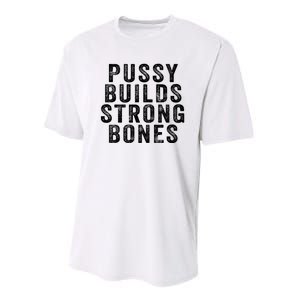 Pussy Builds Strong Bones Performance Sprint T-Shirt