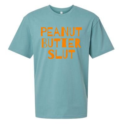 Peanut Butter Slut Funny Sarcastic Peanut Butter Lover Gift Sueded Cloud Jersey T-Shirt