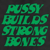 Pussy Builds Strong Bones 7 Panel Mesh Trucker Snapback Hat