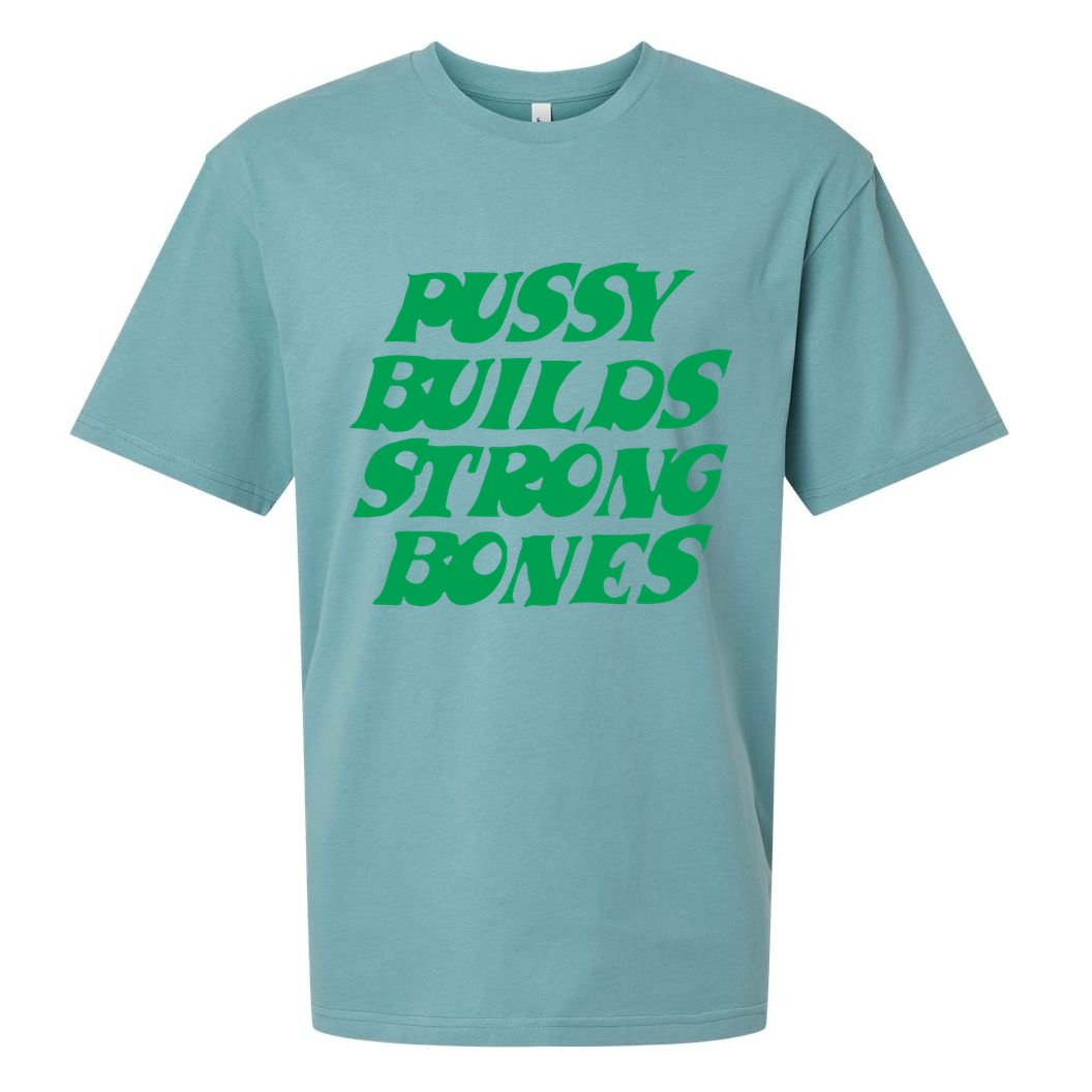 Pussy Builds Strong Bones Sueded Cloud Jersey T-Shirt