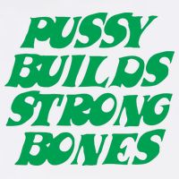 Pussy Builds Strong Bones Flat Bill Trucker Hat