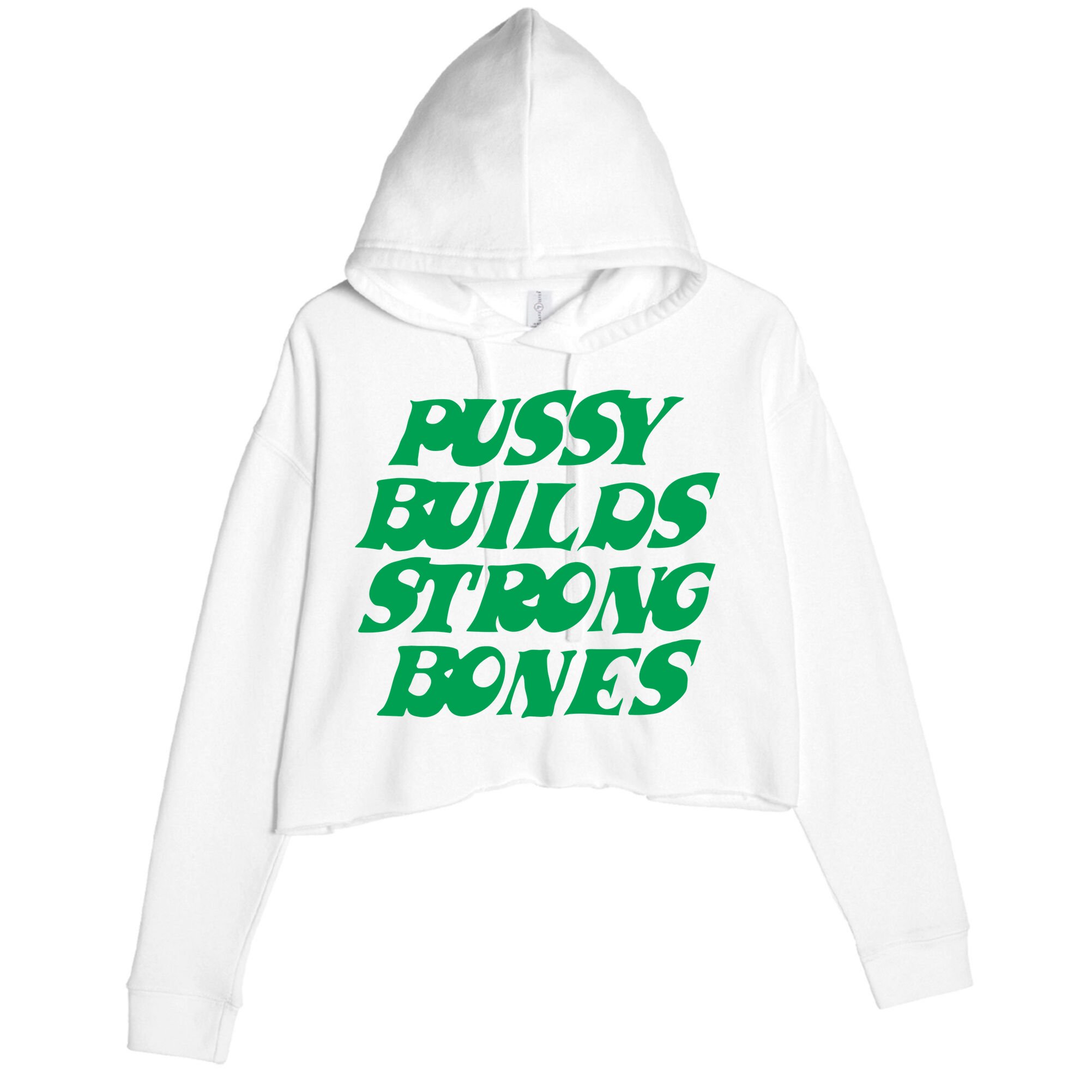 Pussy Builds Strong Bones Crop Fleece Hoodie
