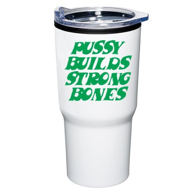 Pussy Builds Strong Bones Tumbler