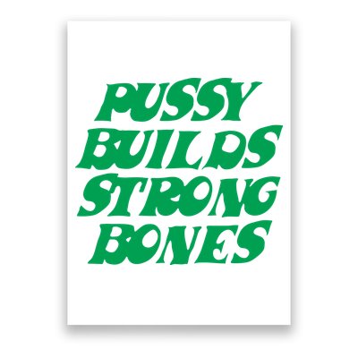 Pussy Builds Strong Bones Poster