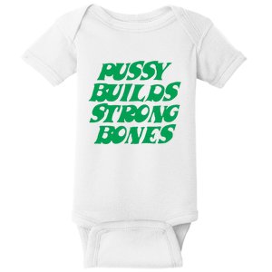 Pussy Builds Strong Bones Baby Bodysuit