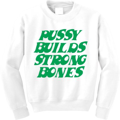 Pussy Builds Strong Bones Kids Sweatshirt