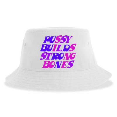 Pussy Builds Strong Bones Shirt PBSB Colored Sustainable Bucket Hat