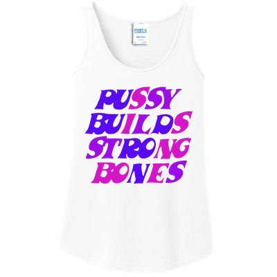 Pussy Builds Strong Bones Shirt PBSB Colored Ladies Essential Tank