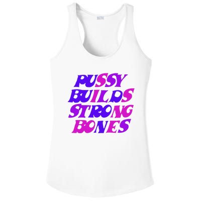 Pussy Builds Strong Bones Shirt PBSB Colored Ladies PosiCharge Competitor Racerback Tank