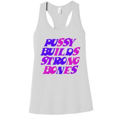 Pussy Builds Strong Bones Shirt PBSB Colored Women's Racerback Tank