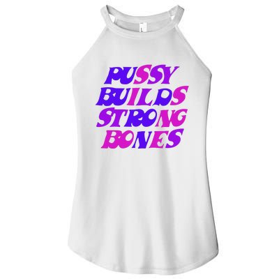 Pussy Builds Strong Bones Shirt PBSB Colored Women’s Perfect Tri Rocker Tank