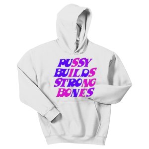 Pussy Builds Strong Bones Shirt PBSB Colored Kids Hoodie