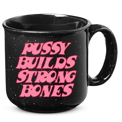 Pussy Builds Strong Bones Shirt PBSB Colored 15oz Campfire Ceramic Mug