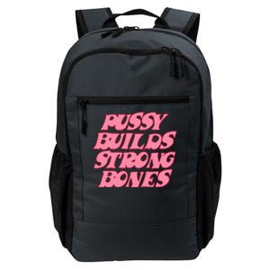 Pussy Builds Strong Bones Shirt PBSB Colored Daily Commute Backpack