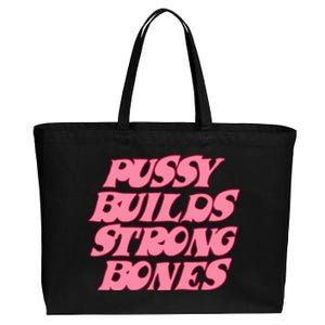 Pussy Builds Strong Bones Shirt PBSB Colored Cotton Canvas Jumbo Tote