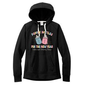 Poppin Bottles The Labor And Delivery Crew New Years 2025 Women's Fleece Hoodie