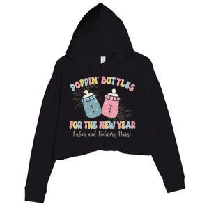 Poppin Bottles The Labor And Delivery Crew New Years 2025 Crop Fleece Hoodie