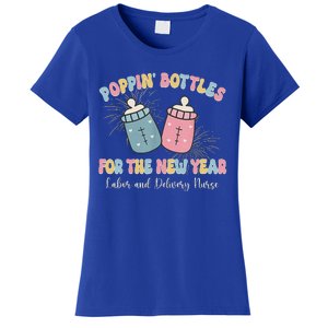 Poppin Bottles The Labor And Delivery Crew New Years 2025 Women's T-Shirt