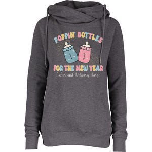 Poppin Bottles The Labor And Delivery Crew New Years 2025 Womens Funnel Neck Pullover Hood