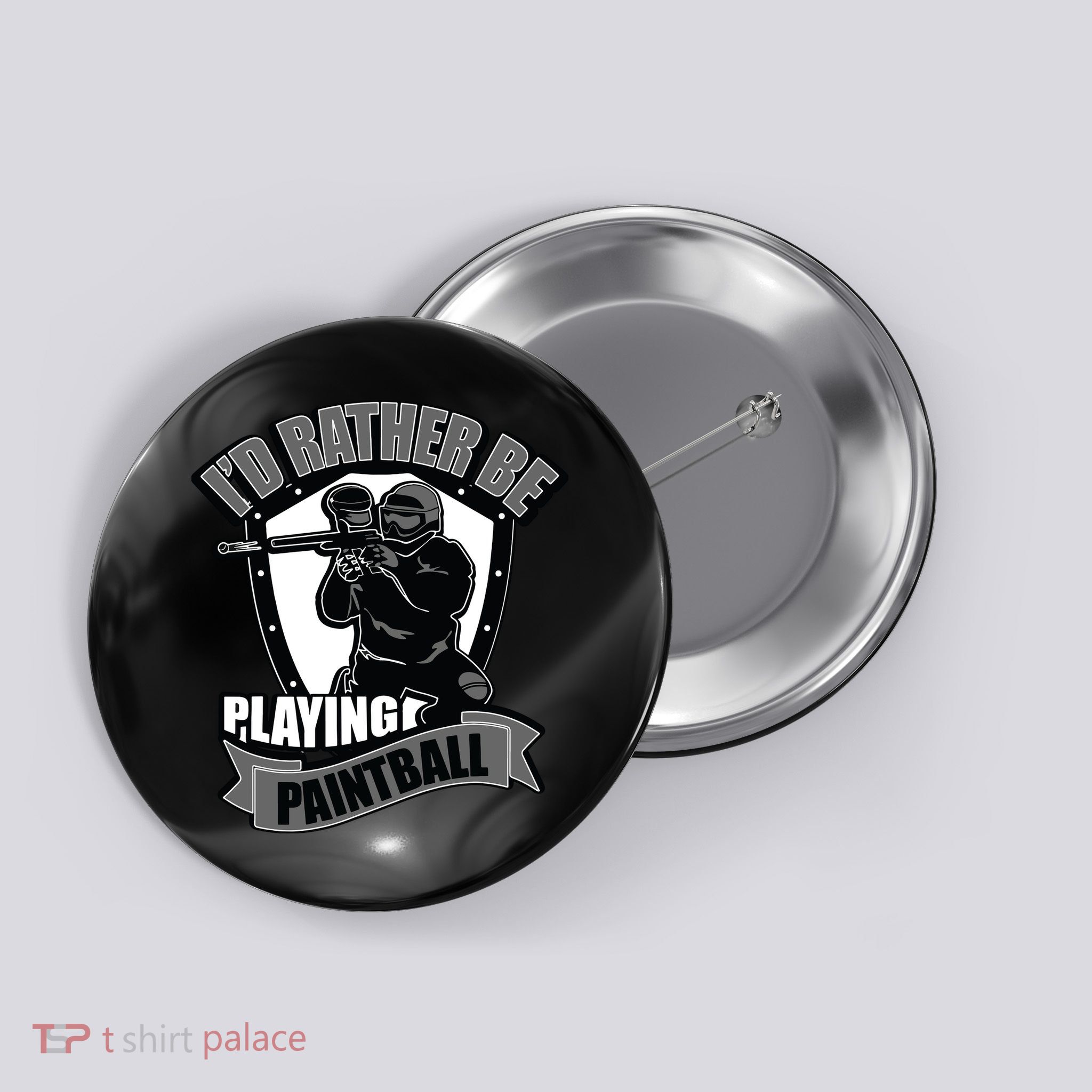 Paint Balling Tee I'd Rather Be Playing Paintball Button