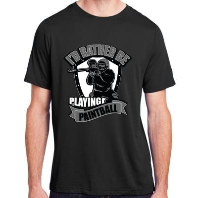 Paint Balling Tee I'd Rather Be Playing Paintball Adult ChromaSoft Performance T-Shirt