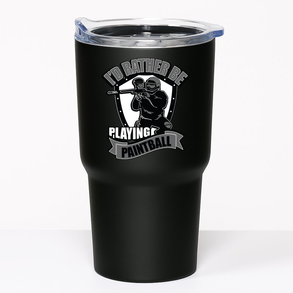 Paint Balling Tee I'd Rather Be Playing Paintball Tumbler