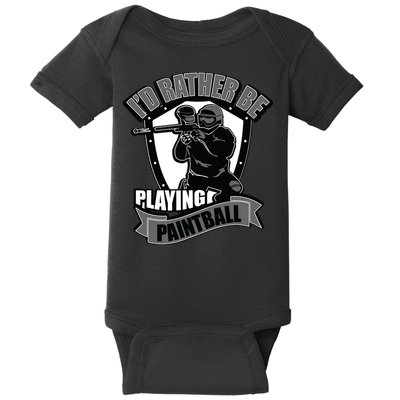 Paint Balling Tee I'd Rather Be Playing Paintball Baby Bodysuit