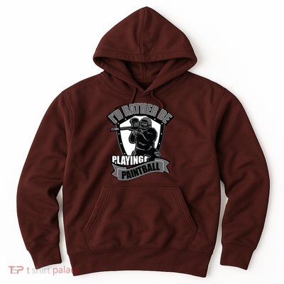 Paint Balling Tee I'd Rather Be Playing Paintball Hoodie
