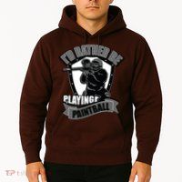 Paint Balling Tee I'd Rather Be Playing Paintball Hoodie
