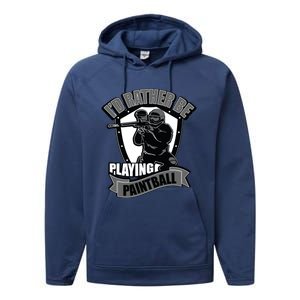 Paint Balling Tee I'd Rather Be Playing Paintball Performance Fleece Hoodie