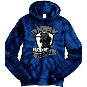 Paint Balling Tee I'd Rather Be Playing Paintball Tie Dye Hoodie