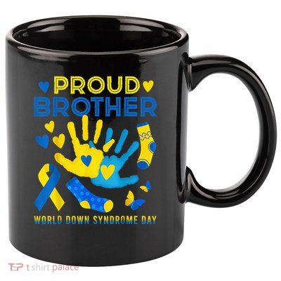 Proud Brother T21 World Down Syndrome Awareness Day Ribbon 11oz C Handle Ceramic Mug