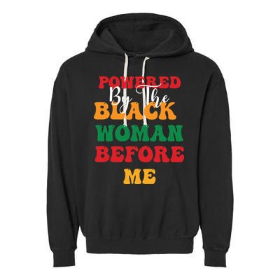 Powerd By The Black Woman Before Me For Juneteenth Day Gift Garment-Dyed Fleece Hoodie