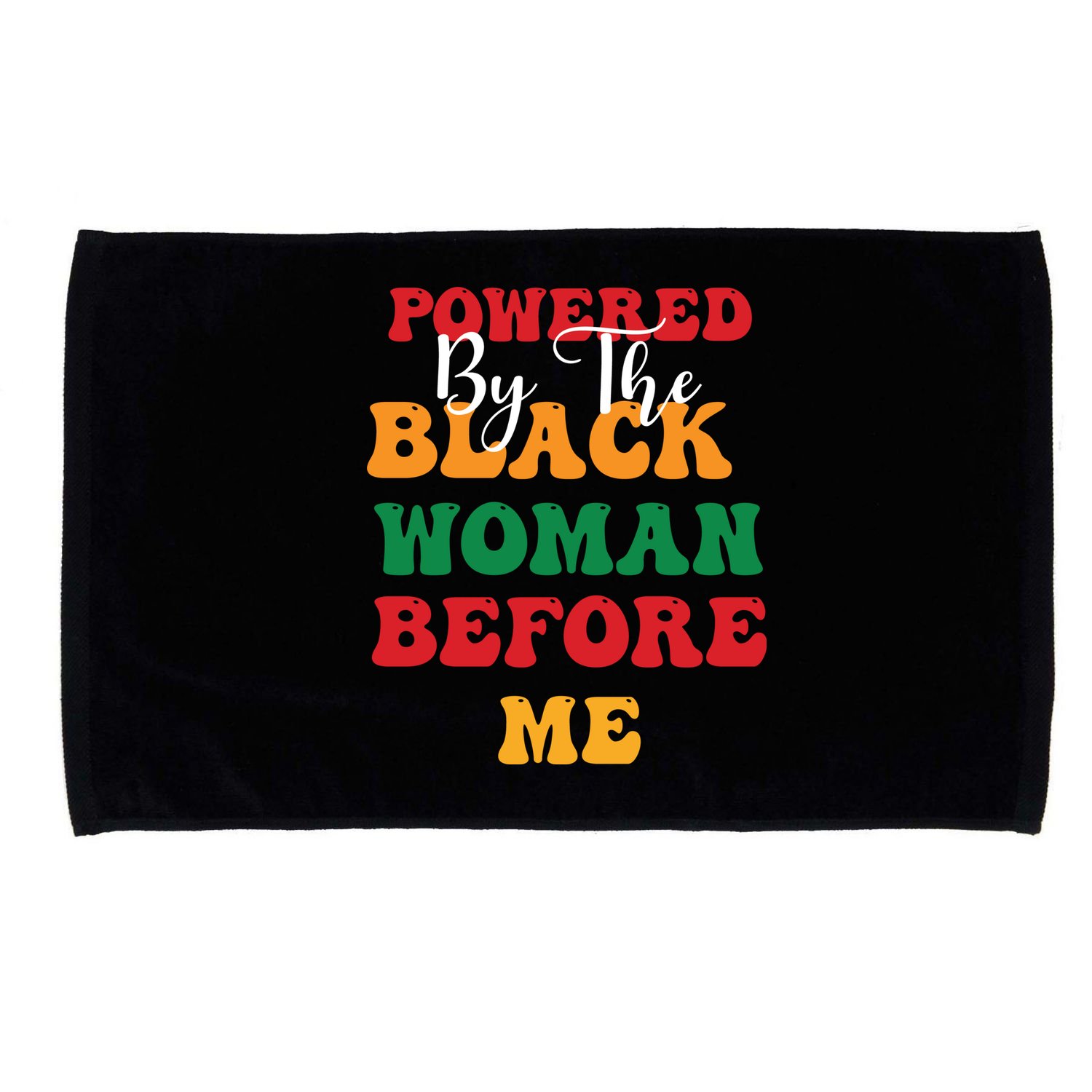 Powerd By The Black Woman Before Me For Juneteenth Day Gift Microfiber Hand Towel
