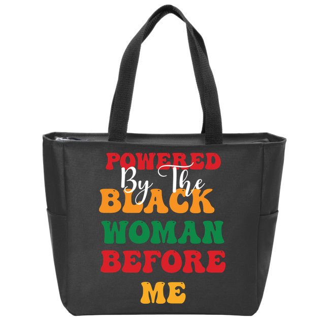 Powerd By The Black Woman Before Me For Juneteenth Day Gift Zip Tote Bag