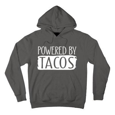 Powered By Tacos Hoodie