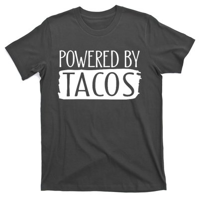 Powered By Tacos T-Shirt