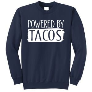 Powered By Tacos Sweatshirt