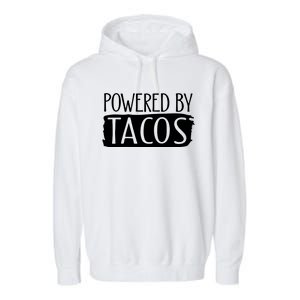 Powered By Tacos Garment-Dyed Fleece Hoodie