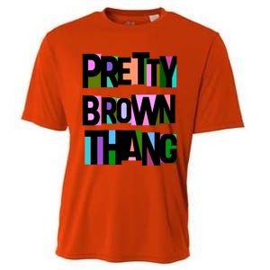 Pretty Brown Thang African American Black Blm Gift Cooling Performance Crew T-Shirt