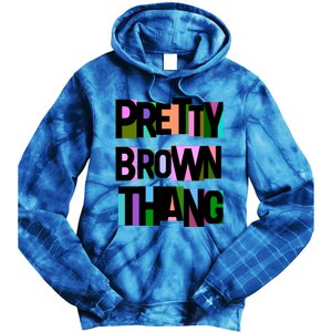 Pretty Brown Thang African American Black Blm Gift Tie Dye Hoodie