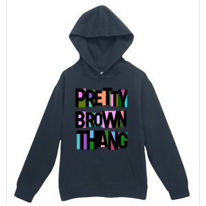 Pretty Brown Thang African American Black Blm Gift Urban Pullover Hoodie