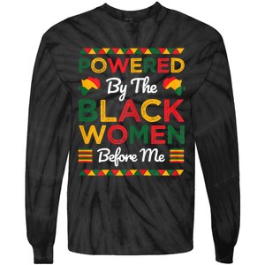 Powered By The Black Women Before Me Black History Month Tie-Dye Long Sleeve Shirt