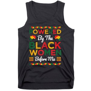 Powered By The Black Women Before Me Black History Month Tank Top