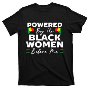 Powered By The Black Women Before Me Black History Month T-Shirt