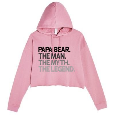 Papa Bear The The Myth Legend Gift Crop Fleece Hoodie