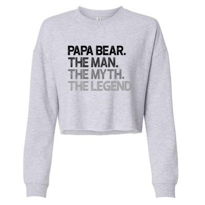 Papa Bear The The Myth Legend Gift Cropped Pullover Crew